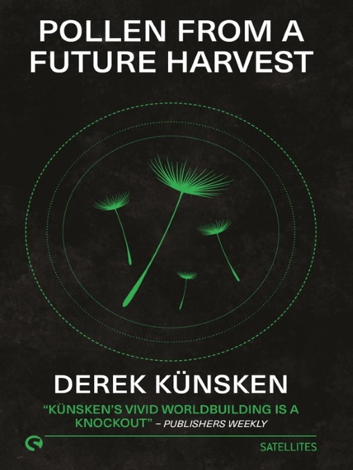 Title details for Pollen From a Future Harvest by Derek Künsken - Available